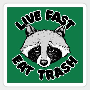 Live Fast Eat Trash Raccoon Sticker